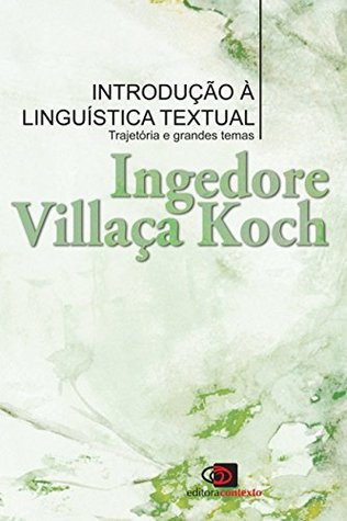 Introdução à Linguística Textual: trajetória e grandes temas