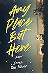 Any Place But Here by Sarah Van Name