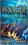 BAYOU: KING OF TH...
