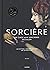 Sorcière : de Circé aux sor...