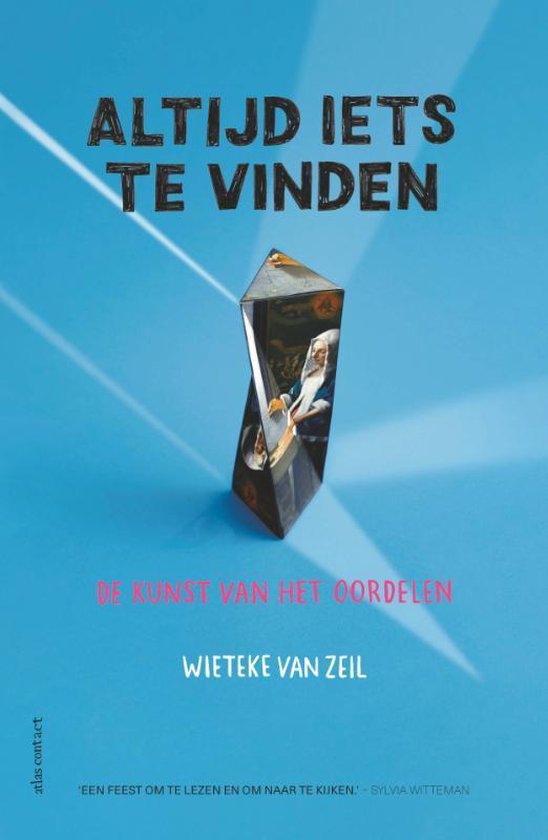 Altijd iets te vinden: de kunst van het oordelen (Paperback)