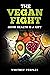 The Vegan Fight: Good Healt...