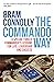 The Commando Way: A Special Forces commander's lessons for life, leadership and success