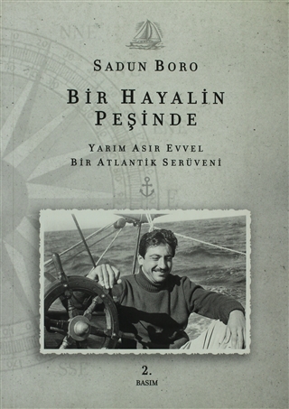 Bir Hayalin Peşinde: Yarım Asır Evvel Bir Atlantik Serüveni (Paperback)