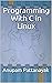 Programming With C in Linux
