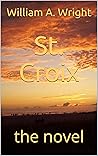 St. Croix by William A.  Wright