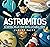 Astromitos: El Sistema Solar como nunca antes lo habías visto (Spanish Edition)