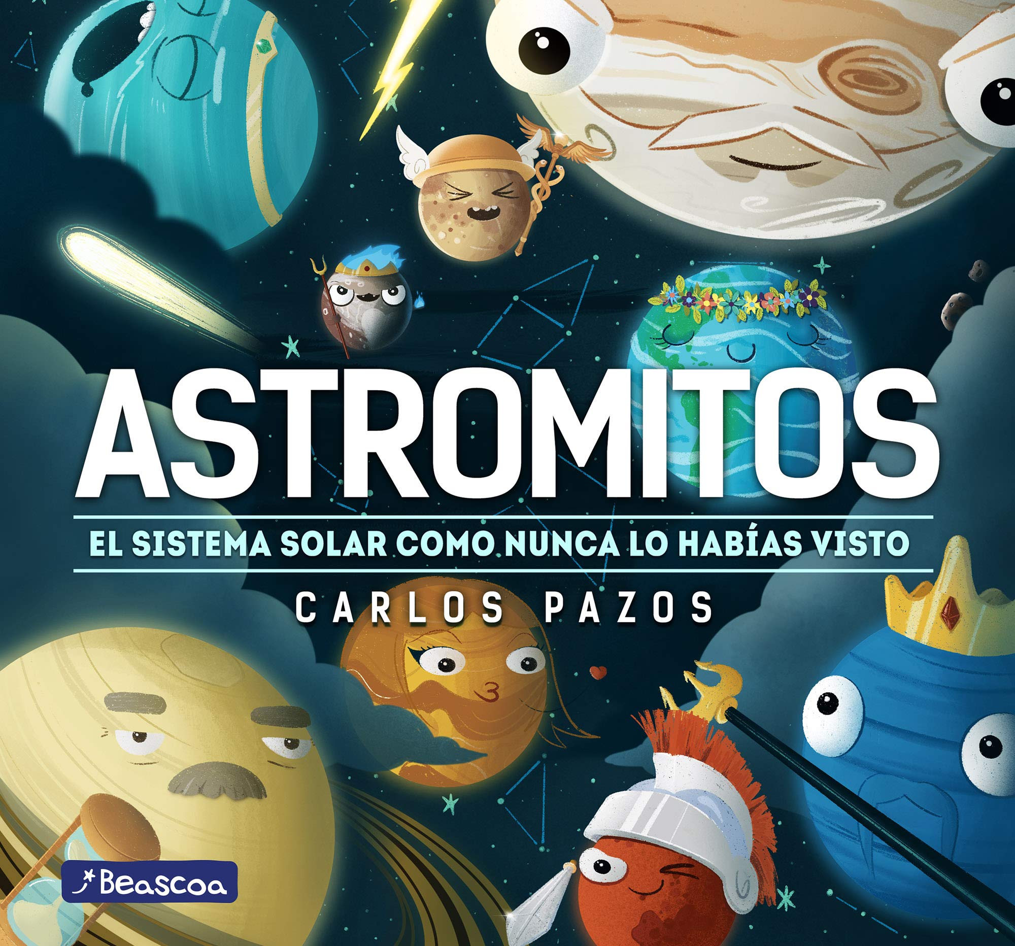 Astromitos: El Sistema Solar como nunca antes lo habías visto (Spanish Edition)