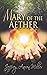 Mary of the Aether (Mary of...