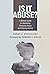 Is It Abuse?: A Biblical Guide to Identifying Domestic Abuse and Helping Victims