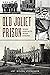 Old Joliet Prison by Amy Steidinger