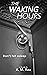 The Waking Hours (The Grime...