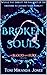 Broken Souls (Of Blood and Fury, #1)