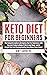 Keto Diet for Beginners: Th...