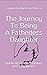 The Journey To Being A Fath...