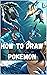 How To Draw Pokemon: Step B...