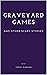 Graveyard Games and Other Scary Stories by Terry Pierson