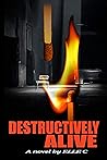 Destructively Alive (Trial by Embers #1)
