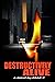 Destructively Alive by Elle C.