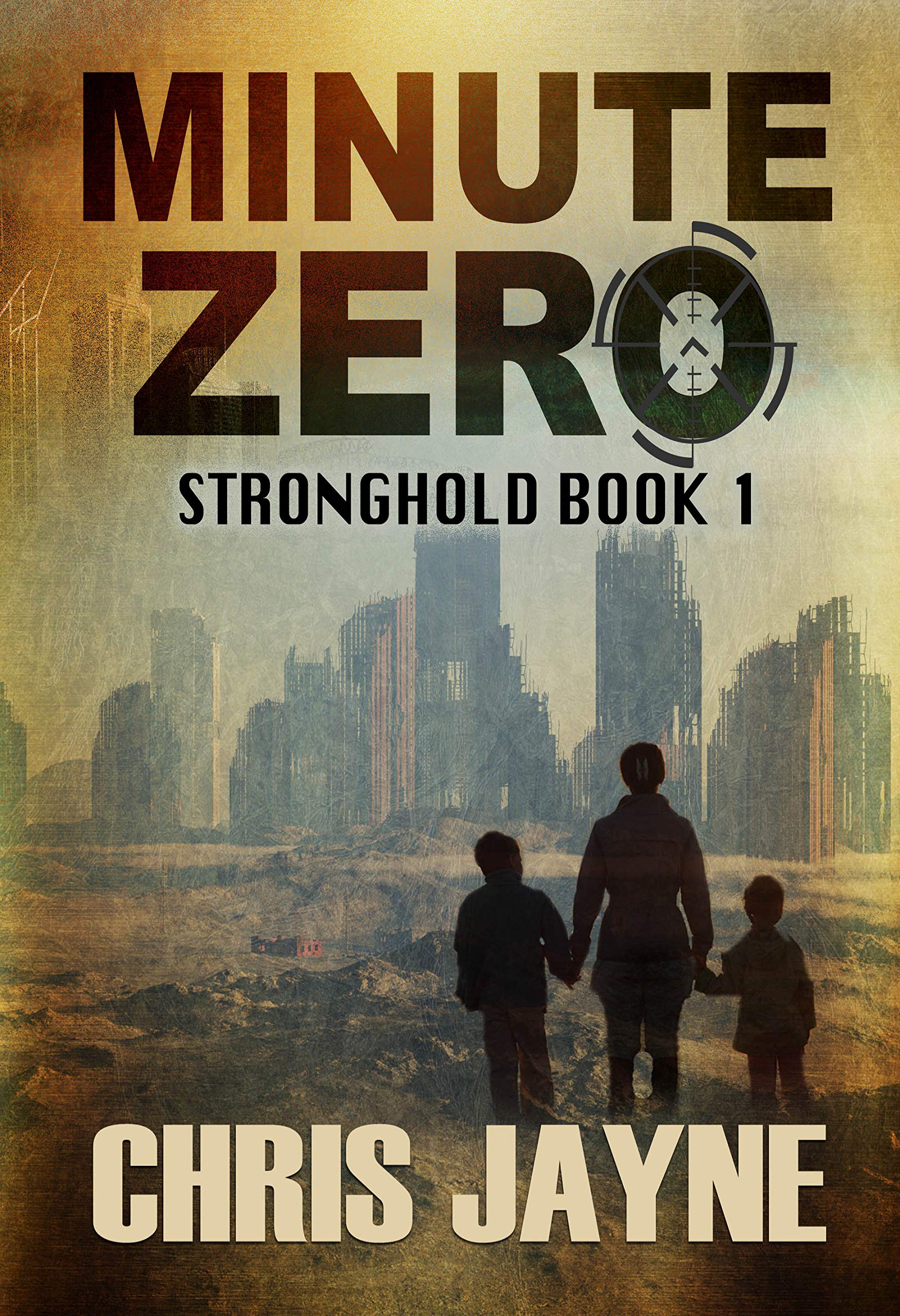 Minute Zero (Stronghold, #1)