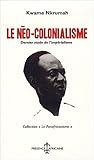 Le néo-colonialisme : dernier stade de l'impérialisme