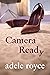 Camera Ready (Truth, Lies and Love in Advertising Book 1)