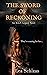 The Sword of Reckoning by Lea  Schizas