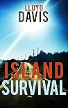 Island Survival by Lloyd Davis Island Survival by Lloyd Davis
