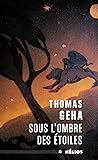 Sous l'ombre des étoiles by Thomas Geha