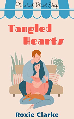 Tangled Hearts (Old Town Braverton: Pinwheel Plant Shop #3)