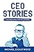 CEO-Stories by Michael Eastwood