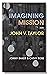 Imagining Mission with John V. Taylor by Jonny Baker