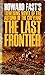 The Last Frontier by Howard Fast