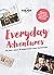 Lonely Planet Everyday Adventures: 50 new ways to experience your hometown