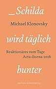 Schilda wird täglich bunter: Reaktionäres vom Tage