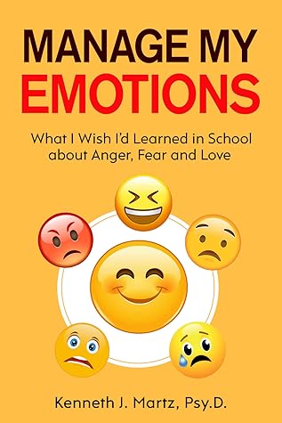 Capa do Livro Manage My Emotions: What I Wish I'd Learned in School about Anger, Fear and Love