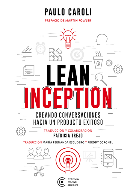 Lean Inception: creando conversaciones hacia un producto exitoso