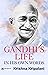 Gandhi's Life In His Own Words by Krishna Kripalani by Krishna Kripalani