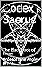 Codex Saerus: The Black Book of Satan - Read With Caution