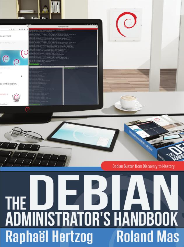 The Debian Administrator's Handbook: Debian Buster From Discovery To Mastery