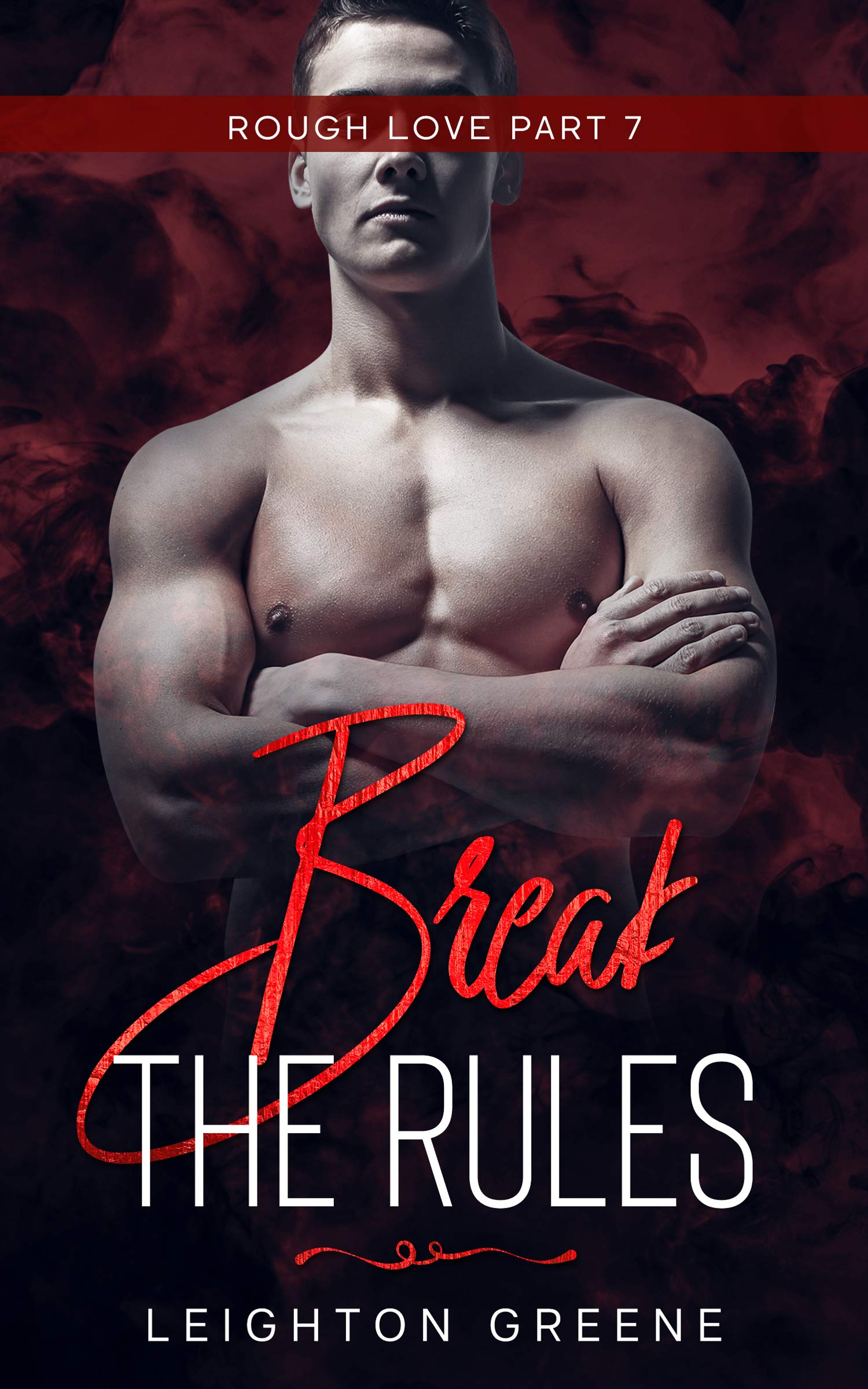 Break the Rules (Rough Love #7)