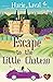 Escape to the Little Chateau by Marie Laval