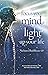 Focus your mind - Light up your life by Susanne Matsudo-Kiliani
