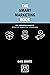 The Smart Marketing Book: The Definitive Guide to Effective Marketing Strategies