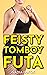 Feisty Tomboy Futa