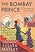 The Bombay Prince (Perveen ...