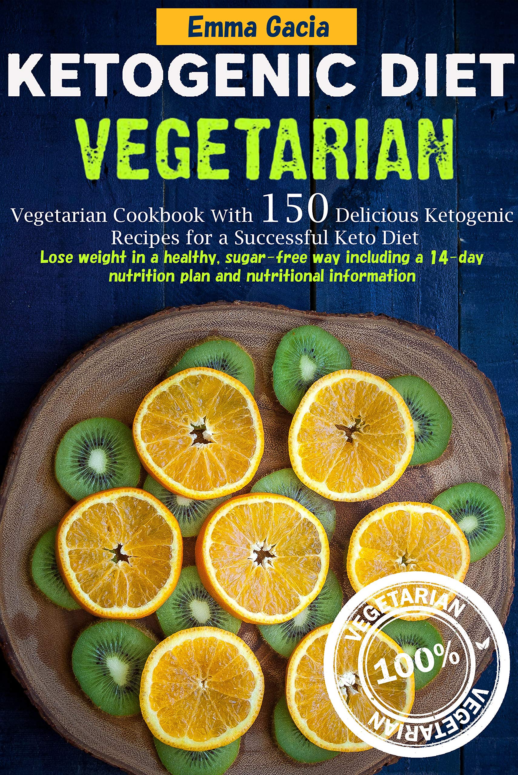 Ketogenic Diet Vegetarian:Vegetarian cookbook with 150 delicious ketogenic recipes for a successful keto diet: Lose weight in a healthy, sugar-free way including a 14-day nutrition plan and nutrition (Kindle Edition)