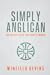 Simply Anglican: An Ancient Faith for Today's World
