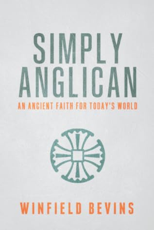 Simply Anglican: An Ancient Faith for Today's World
