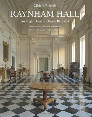 Raynham Hall: An English Country House Revealed (Hardcover)